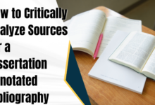 How to Critically Analyze Sources for a Dissertation Annotated Bibliography